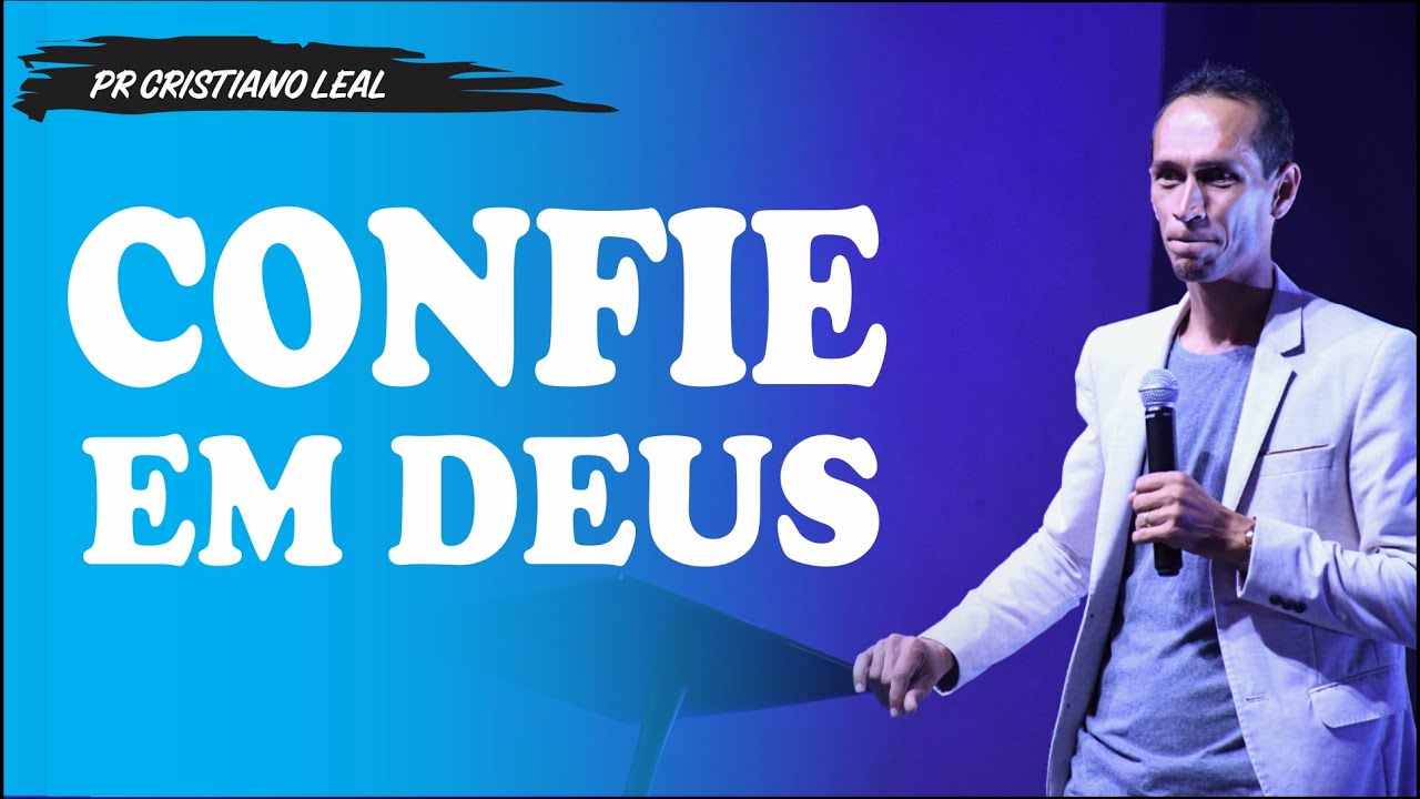 PREGAÇÃO - CONFIE EM DEUS