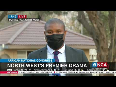 African National Congress North West's Premier drama