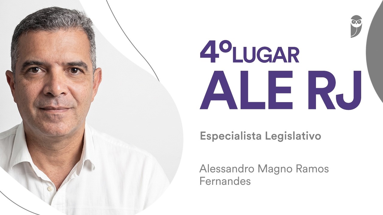 ALERJ: Alessandro Magno, aprovado em 4º lugar para Especialista Legislativo - RH