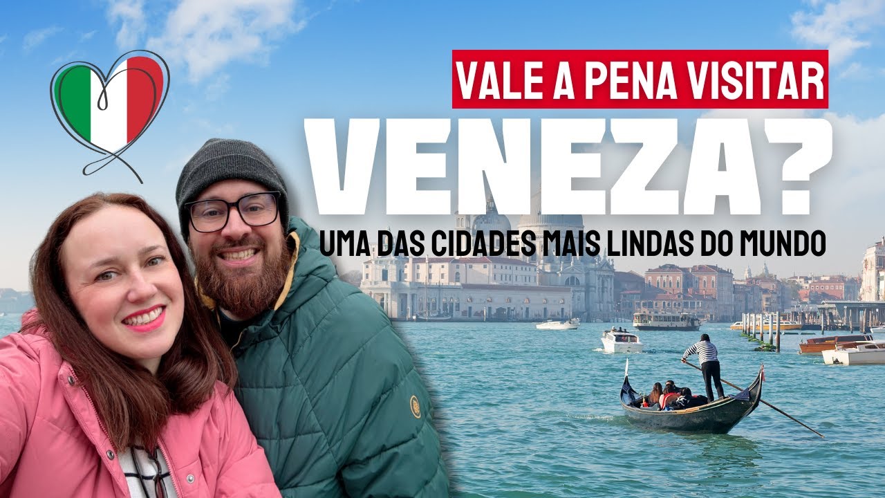 VENEZA é tudo o que dizem? Será que vale a pena?
