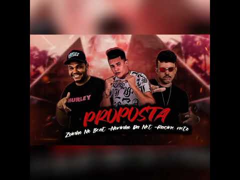 PROPOSTA - NOVINHO DA NET  RACINE NETO ( REMIX BREGA FUNK)-zoinho no beat