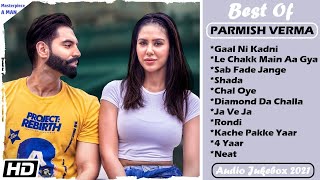 Best Of Parmish Verma || Audio Jukebox 2021 || All Hit Songs Of Parmish Verma || Masterpiece A Man