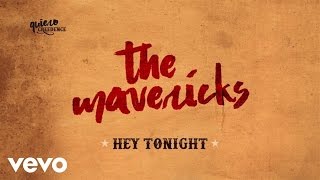 The Mavericks - Hey Tonight (Lyric Video)