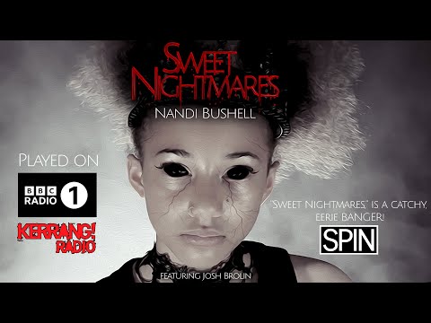 Sweet Nightmares - Featuring Josh Brolin, written and performed by Nandi Bushell