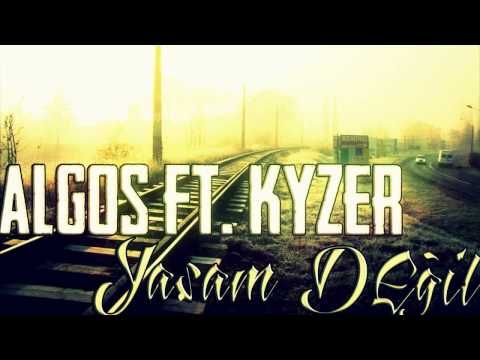 Algos Ft Kyzer Yaşam Değil