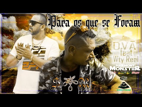 Para os que se Foram - D.V.Ã -Sentimento Real feat Wty Real