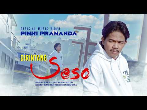 Pinki Prananda - Dirintang Seso (Official Music Video)