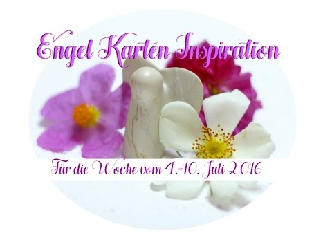 Das WOCHEN Engel Orakel vom 4.-10.Juli 2016