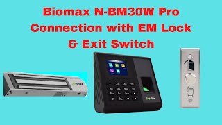 Biomax N-BM30W Pro connection with EM Lock & Exit Switch | Access control connection | Biomax access