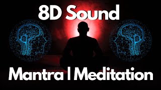  Amazing Mantra 8D Sound | Meditation | Relaxing | Brain Power | Focus