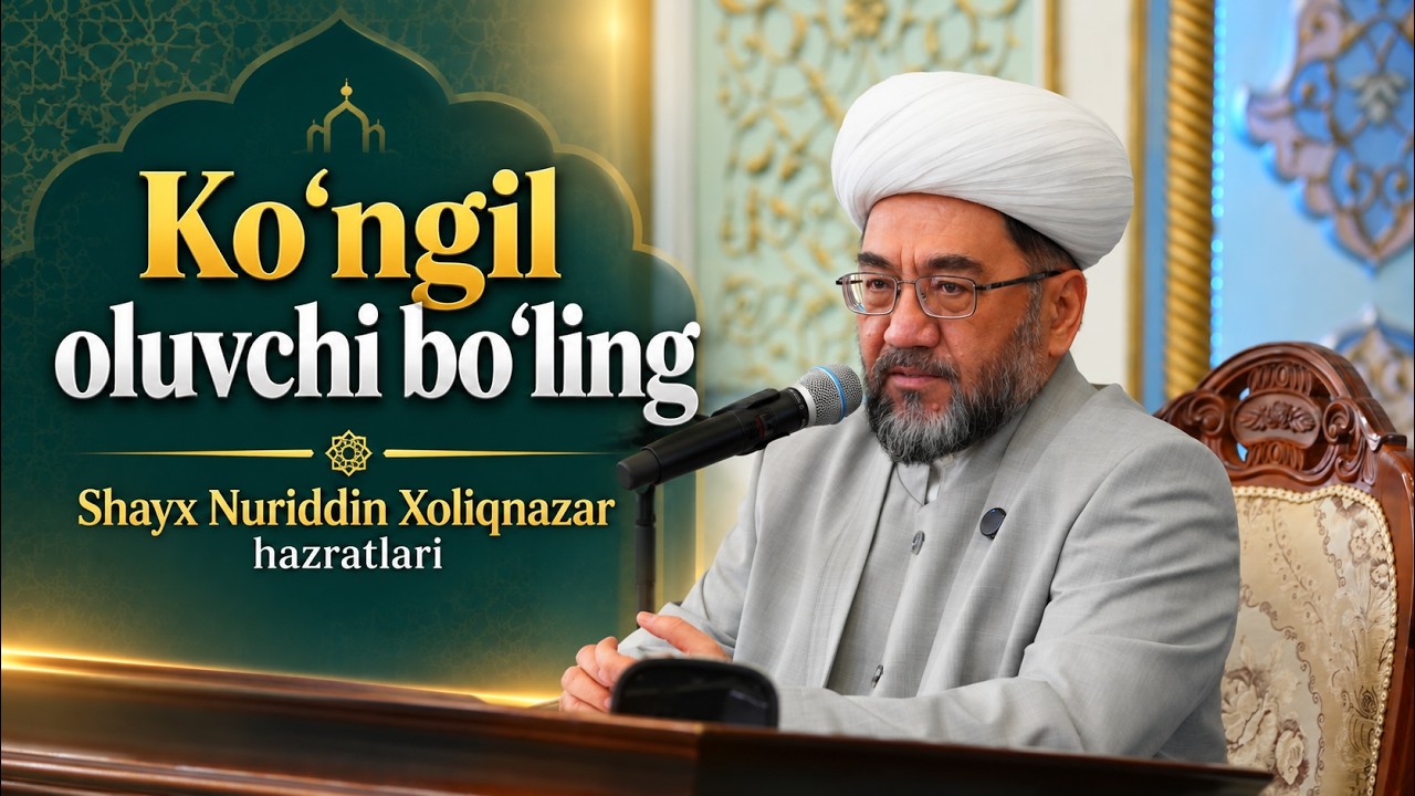 Ko‘ngil oluvchi bo‘ling Shayx Nuriddin Xoliqnazar hazratlari