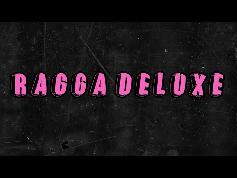 RAGGA DELUXE