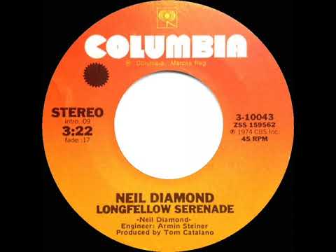 1974 HITS ARCHIVE: Longfellow Serenade - Neil  Diamond (stereo 45--#1 A/C)