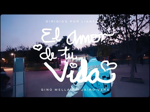 Gino Mella - EL AMOR DE TU VIDA (w/ Jairo Vera) on Spotify Charts