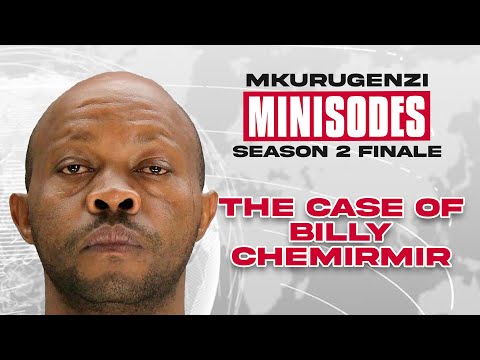 The Case Of Billy Chemirmir - Mkurugenzi Minisodes Season 2 Finale
