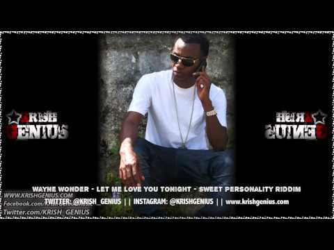 Wayne Wonder - Let Me Love You Tonight [Sweet Personality Riddim] November 2013