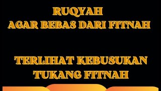 Download lagu RUQYAH AGAR TERLEPAS DARI FITNAH - TERLIHAT KUBUSUKAN TUKANG FITNAH mp3