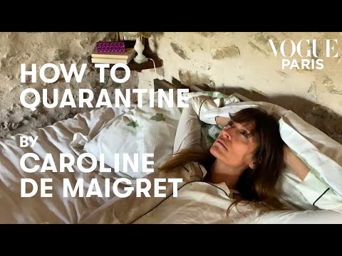 キャロライン・ド・メイグレットが検疫の完璧な方法を発見｜Vogue Paris（ヴォーグ・パリ (Caroline de Maigret finds the perfect way to quarantine | Vogue Paris)