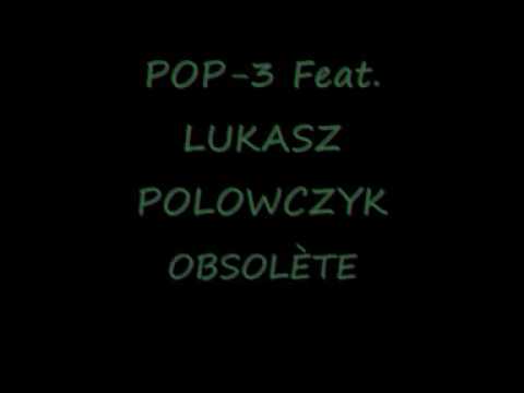 Pop-3 feat. Lukas Polowczyk - Obsolete