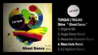 Shine "Ghost Dance" (Masa Ueda Remix) | Torque | TRQ002