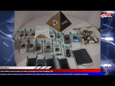 Polícia Militar prende irmãos por tráfico de drogas em Carmo de Minas, MG