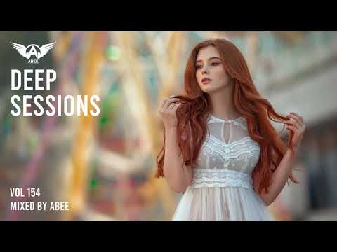 Deep Sessions - Vol 154 ★ Mixed By Abee Sash