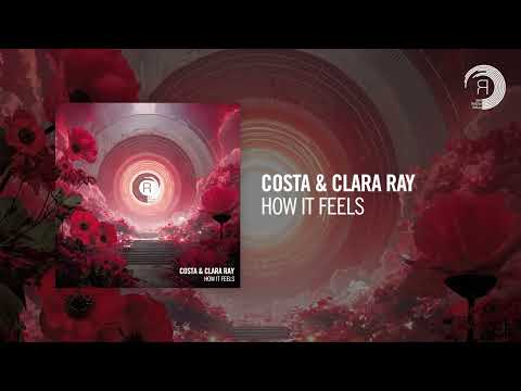 Costa & Clara Ray - How It Feels [RNM] Extended