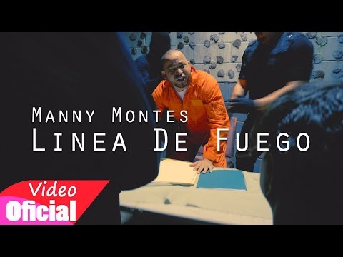 Manny Montes - Linea De Fuego [Video Oficial]