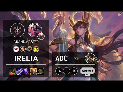 Irelia ADC vs Miss Fortune - KR Grandmaster Patch 10.21