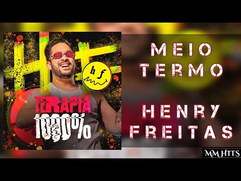 MEIO TERMO - Henry Freitas (Áudio Oficial)