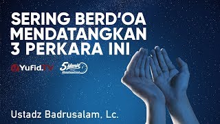 Download lagu Banyak Berdoa Mendatangkan 3 Perkara - Ustadz Badrusalam, Lc. - 5 Menit yang Menginspirasi mp3 Download lagu Banyak Berdoa Mendatangkan 3 Perkara - Ustadz Badrusalam, Lc. - 5 Menit yang Menginspirasi mp3