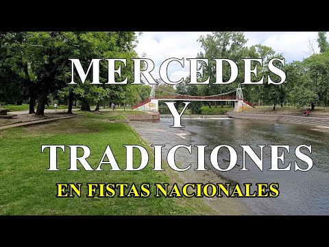 #015 Así celebran en Mercedes Argentina las fiestas más tradicionales