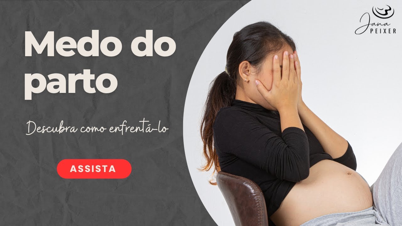 Por que sentimos medo do parto?