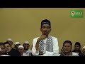 UAS Kisah Ashabul Kahfi Bagi Generasi Milenial Ustadz Abdul Somad Lc MA