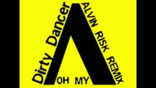 Alvin risk-Oh my!! Ft dirty dancer