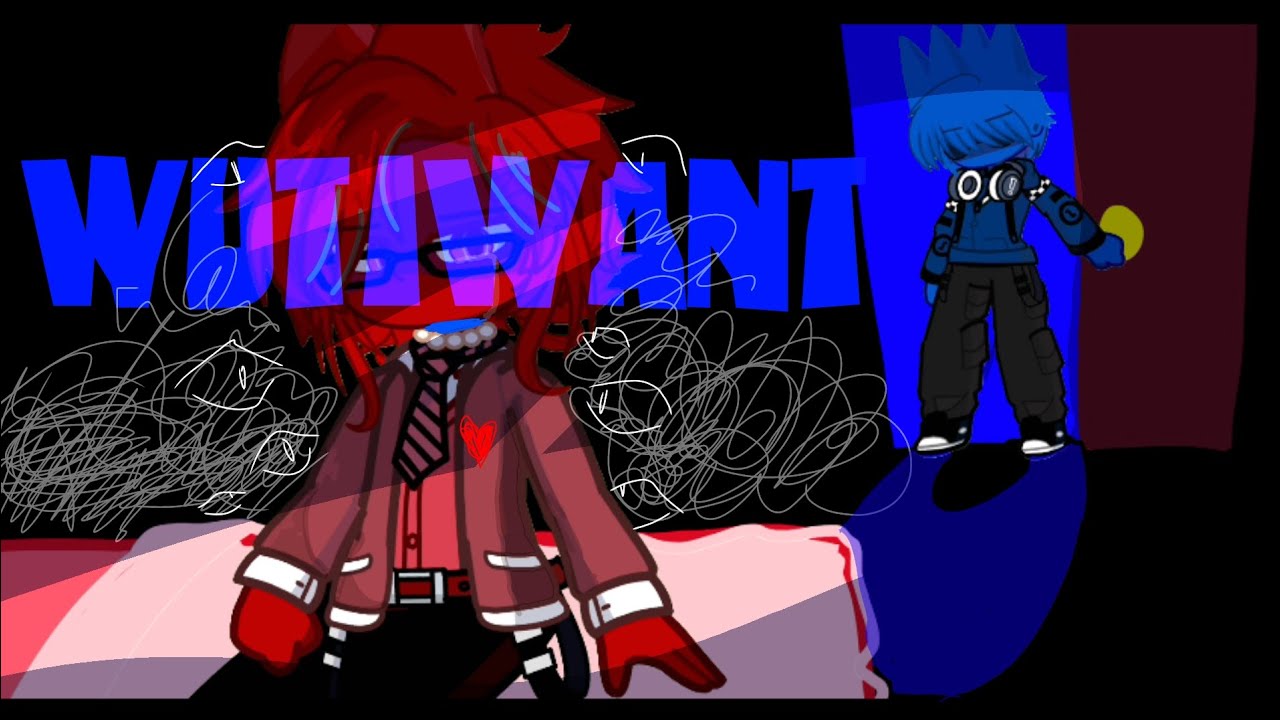 WUTIWANT •MEME• ||•TW: 16+ TOXIC RELATIONSHIP •|| GL2