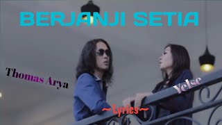 Download lagu BERJANJI SETIA || THOMAS ARYA FEAT YELSE || LYRICS @niakurniawati1413 mp3 Download lagu BERJANJI SETIA || THOMAS ARYA FEAT YELSE || LYRICS @niakurniawati1413 mp3