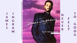 James Ingram - Never Felt So Good 1986
