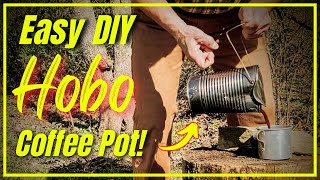 Easy DIY Hobo Coffee Pot: Make Coffee Like a 1930s Hobo!