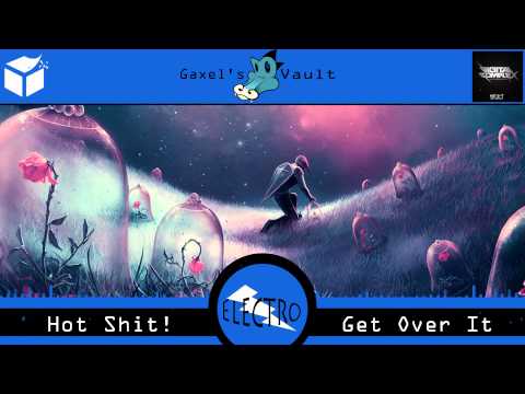 (Electro) Hot Shit! - Get Over It [Digital Complex Records]