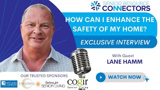 Webinar Episode 8 with Lane Hamm from AZ MediQuip | How Can I Enhance the Safety of My Home?