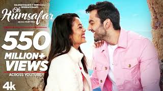 Download lagu 'Oh Humsafar' Song | Neha Kakkar Himansh Kohli | Tony Kakkar | Bhushan Kumar | Manoj Muntashir mp3 Download lagu 'Oh Humsafar' Song | Neha Kakkar Himansh Kohli | Tony Kakkar | Bhushan Kumar | Manoj Muntashir mp3