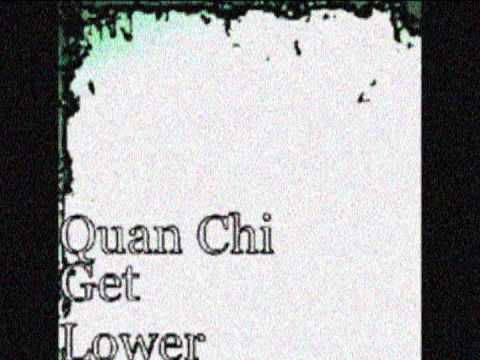 Get Lower: Quan Chi ||| 719 Rap |||