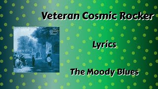 Veteran Cosmic Rocker Lyrics - The Moody Blues