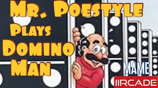Mr. Poestyle Plays Domino Man On The iiRcade MAME