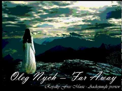 Oleg Nych – Far Away  (Royalty Free Music)