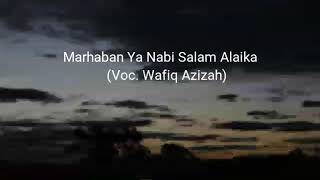 Download lagu Sholawat Marhaban Ya Nabi Salam Alaika - Wafiq Azizah mp3