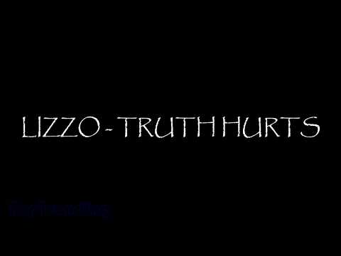 Truth Hurts - Lizzo (lyrics)