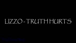 Truth Hurts - Lizzo (lyrics)