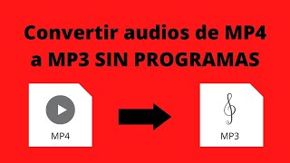 📹👉🎶 Cómo CONVERTIR VÍDEOS MP4 a MP3 SIN PROGRAMAS | FÁCIL y RÁPIDO